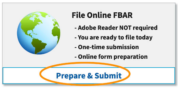 Prepare and submit your FBAR online.